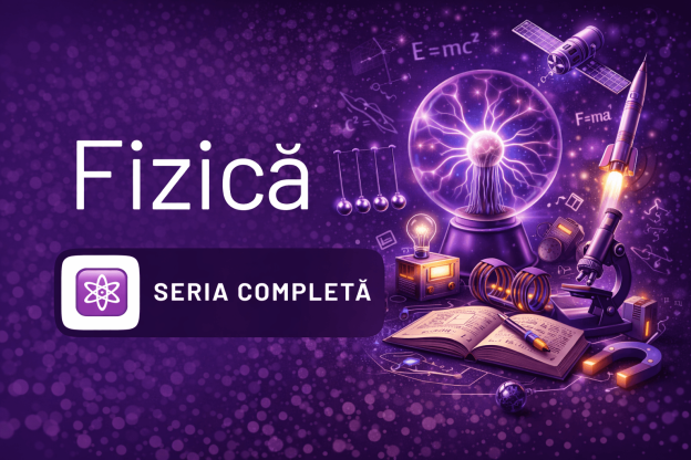Curs complet Fizică Bac 2026
